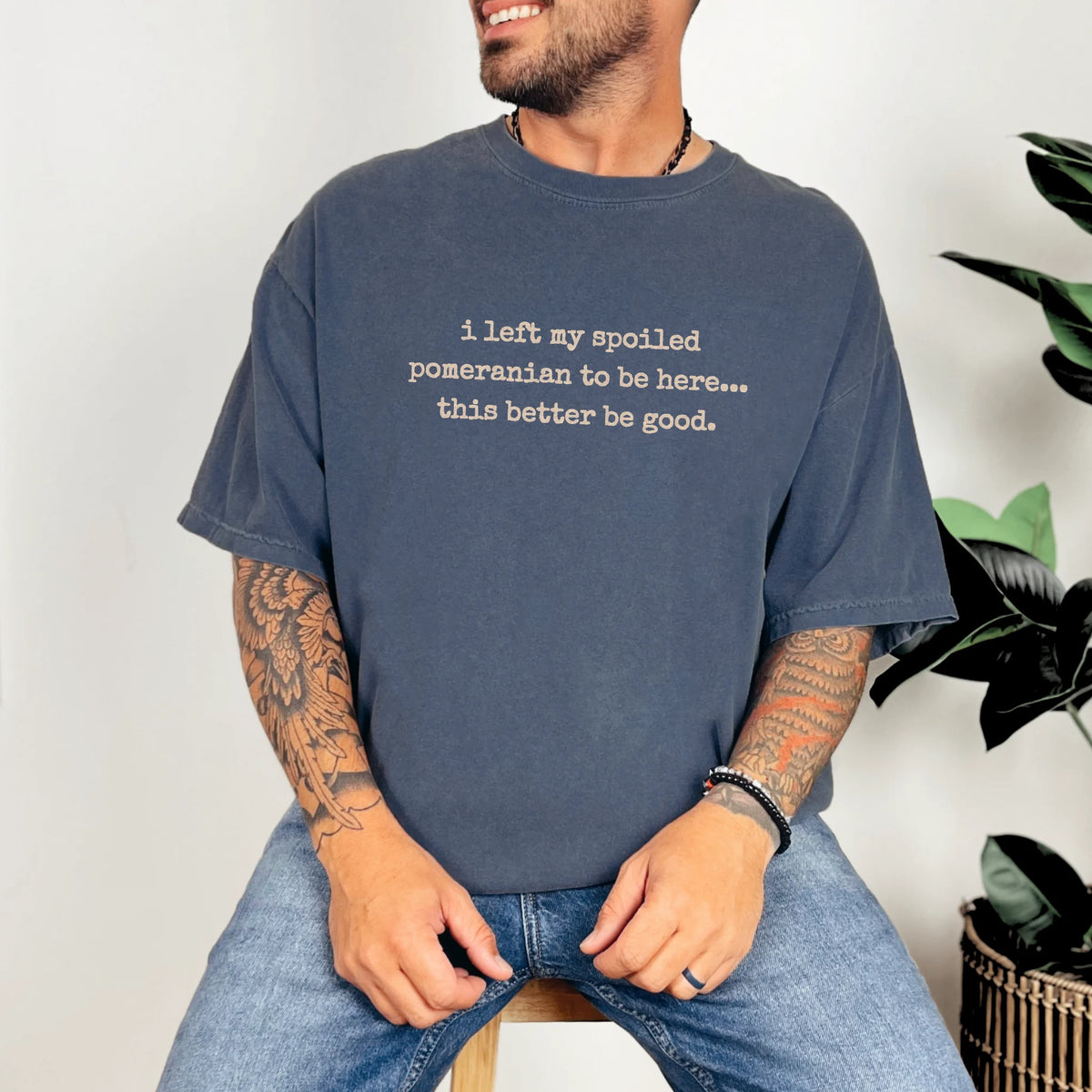 Model wearing a Denim Comfort Colors® T-shirt featuring the “I Left My Spoiled Pomeranian Home” saying