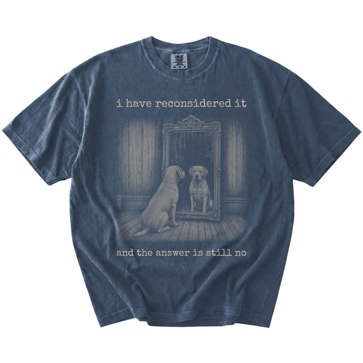 “The Answer Is Still No” Labrador Retriever design on a Denim Comfort Colors® T-shirt