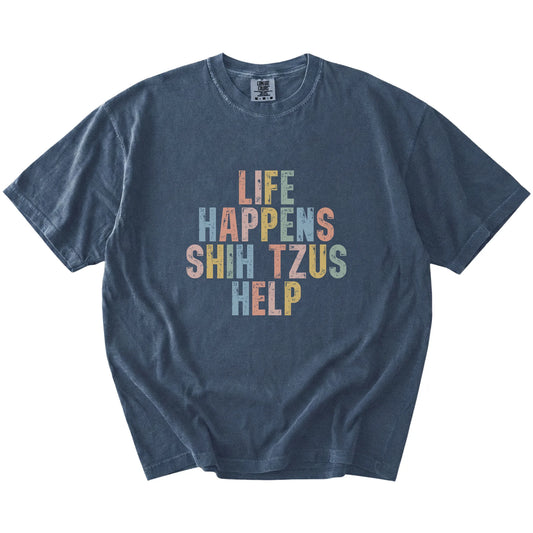 retro “Life Happens, Shih Tzus Help” lettering on a Denim Comfort Colors® T-shirt
