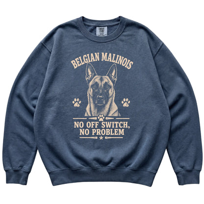 Denim Comfort Colors® sweatshirt featuring No Off Switch, No Problem - Belgian Malinois, laid-flat presentation