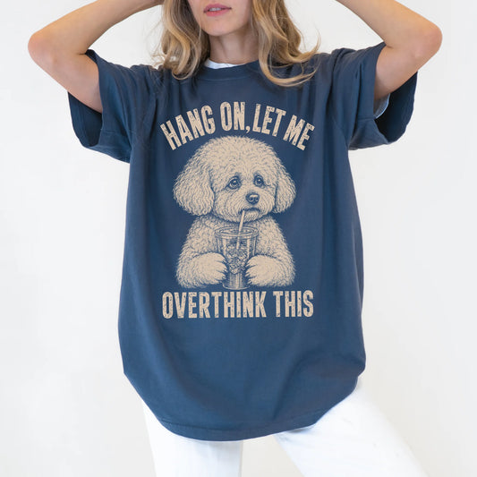 Woman wearing a Denim Overthinking Bichon Frise T-Shirt