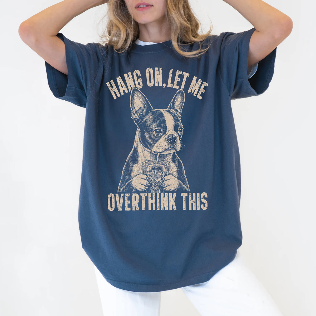 Woman wearing a Denim Overthinking Boston Terrier T-Shirt