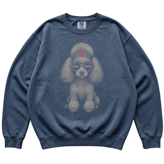 Denim Comfort Colors sweatshirt featuring Poodle I Have People, laid-flat presentation