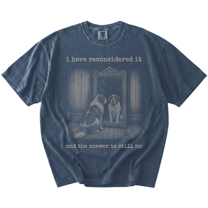 “The Answer Is Still No” Saint Bernard design on a Denim Comfort Colors® T-shirt