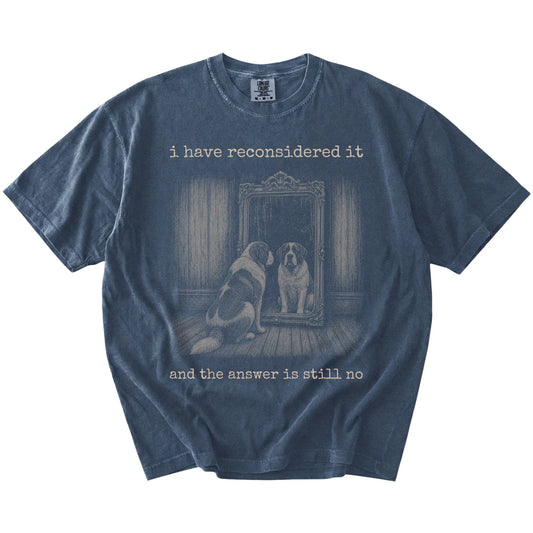 “The Answer Is Still No” Saint Bernard design on a Denim Comfort Colors® T-shirt