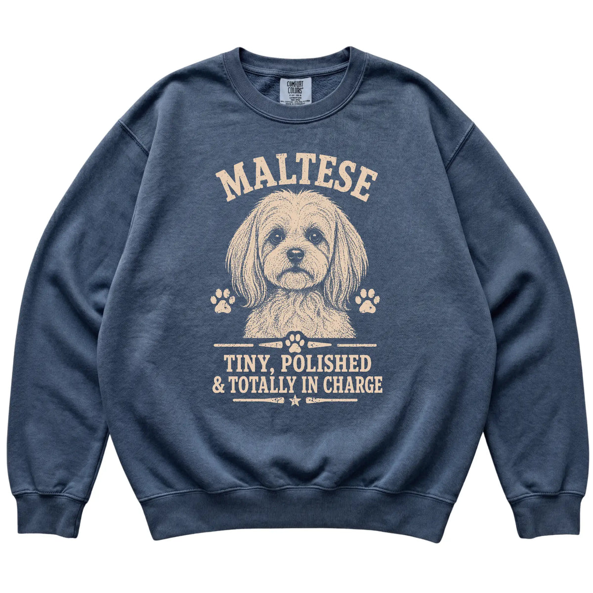 Denim Comfort Colors® sweatshirt featuring Tiny, Polished & Totally In Charge - Maltese, laid-flat presentation
