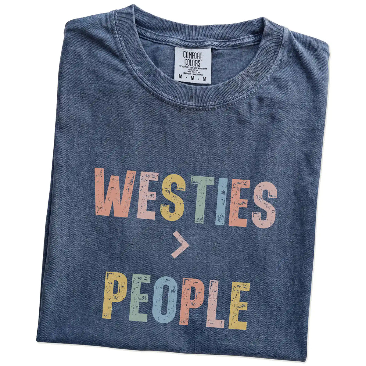 Folded Denim Comfort Colors® T-shirt showing “Westies > People” text