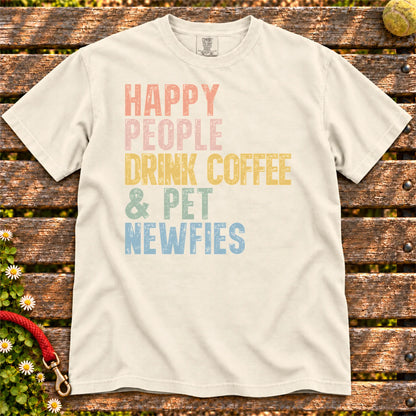 Newfie with coffee and “Happy People Drink Coffee and Pet Dogs” lettering on a Ivory Comfort Colors® T-shirt