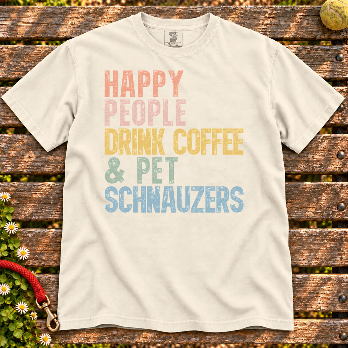 Schnauzer with coffee and “Happy People Drink Coffee and Pet Dogs” lettering on a Ivory Comfort Colors® T-shirt