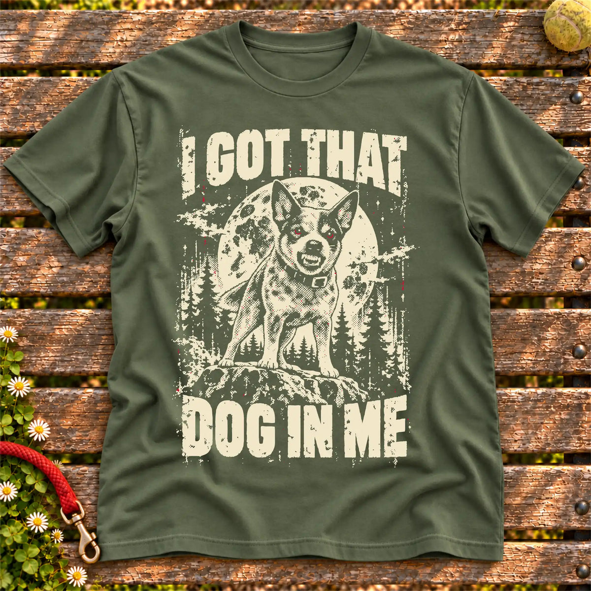 Military Green Blue Heeler I Got That Dog in Me T-shirt, full garment view