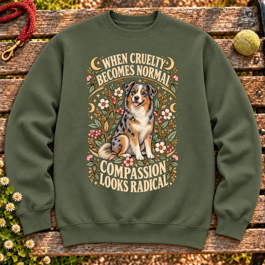Compassion Looks Radical Australian Shepherd design on a Military Green Gildan sweatshirt