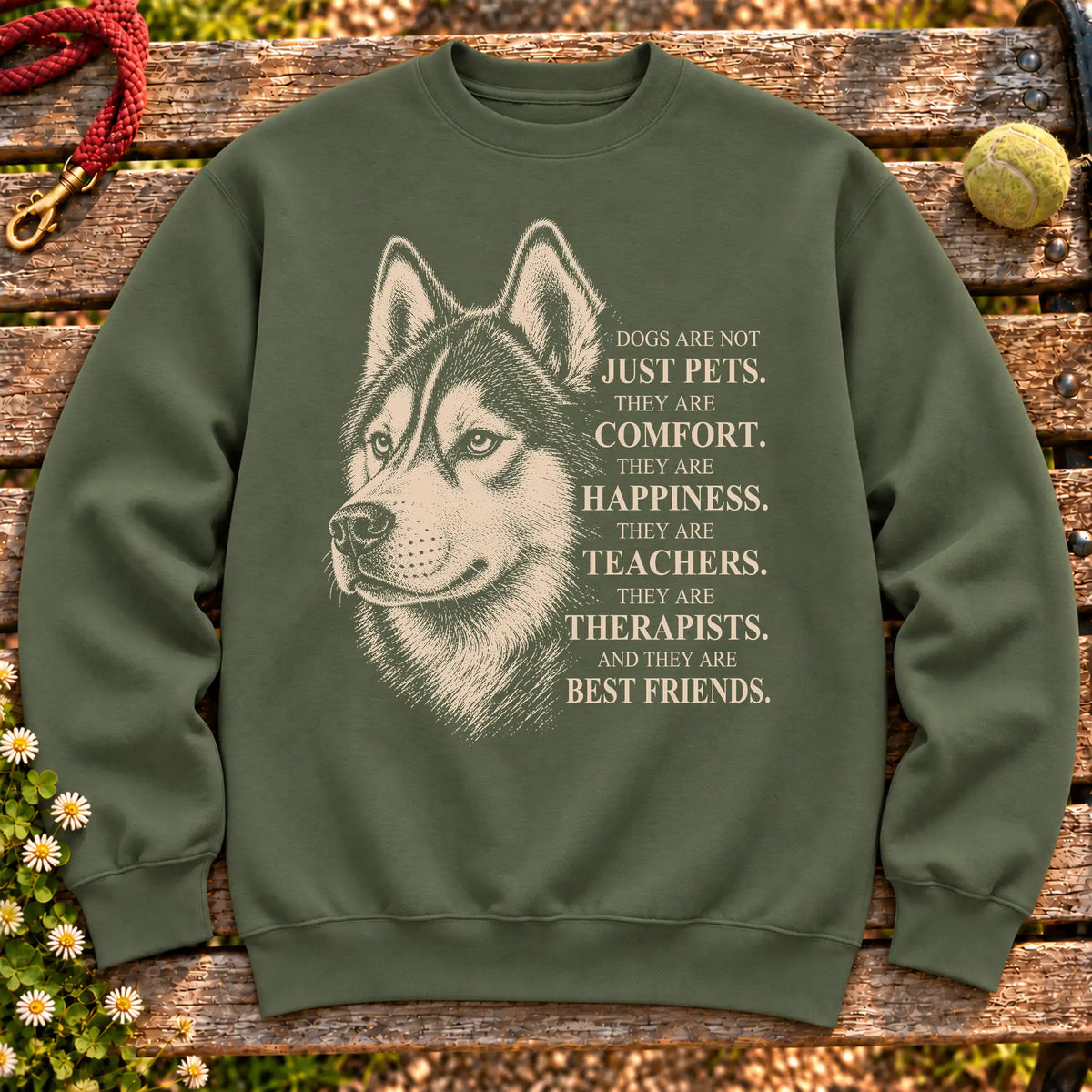 Dogs Are Not Just Pets Husky text design on a Military Green crewneck sweatshirt