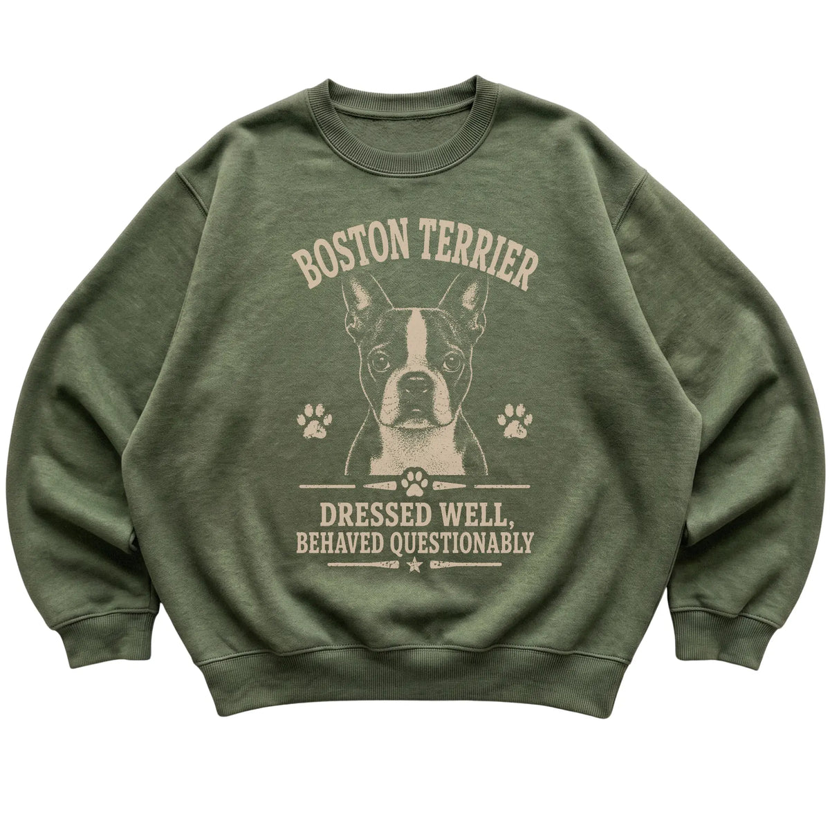 Military Green crewneck sweatshirt featuring Dressed Well, Behaved Questionably - Boston Terrier, laid-flat presentation