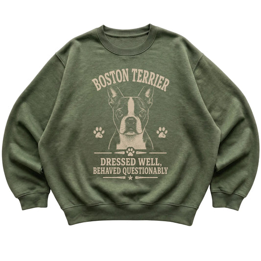 Military Green crewneck sweatshirt featuring Dressed Well, Behaved Questionably - Boston Terrier, laid-flat presentation