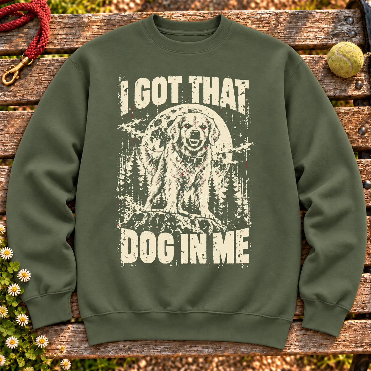 Military Green Golden Retriever I Got That Dog in Me sweatshirt, full garment view