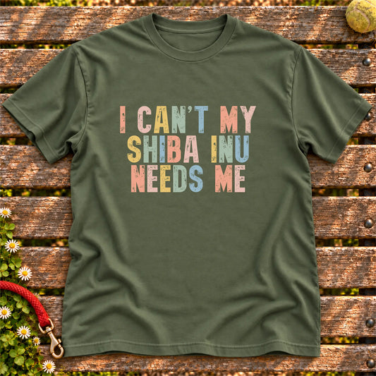 I Can't My Shiba Inu Needs Me text design on a Military Green softstyle T-shirt