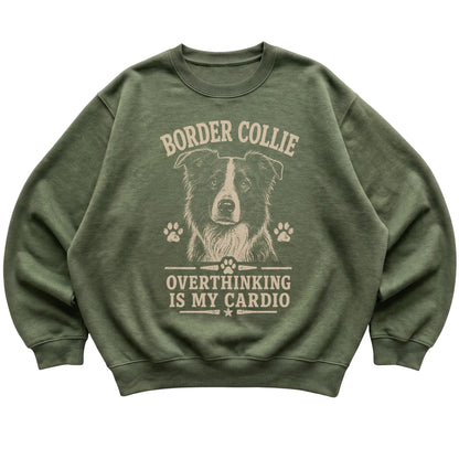 Military Green crewneck sweatshirt featuring Overthinking Is My Cardio - Border Collie, laid-flat presentation