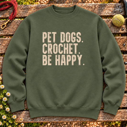 Pet Dogs, Crochet, Be Happy design on a Military Green crewneck sweatshirt