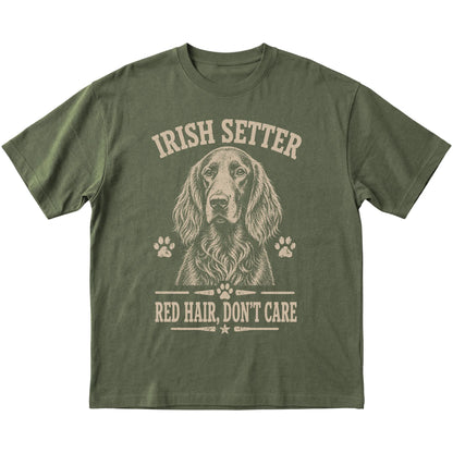 Military Green T-shirt featuring Red Hair, Don't Care - Irish Setter, laid-flat presentation