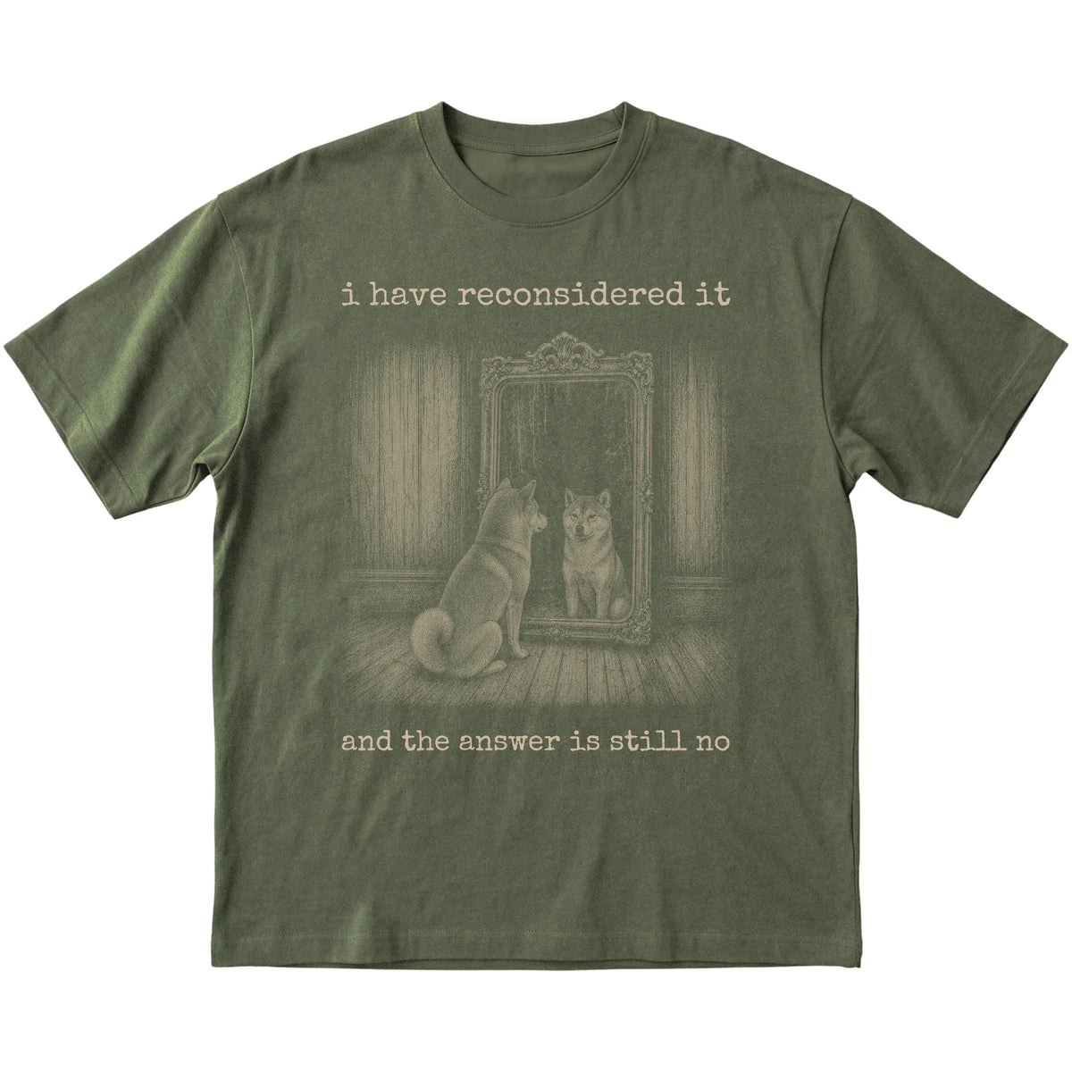 Military Green Shiba Inu The Answer Is Still No T-shirt, flat view