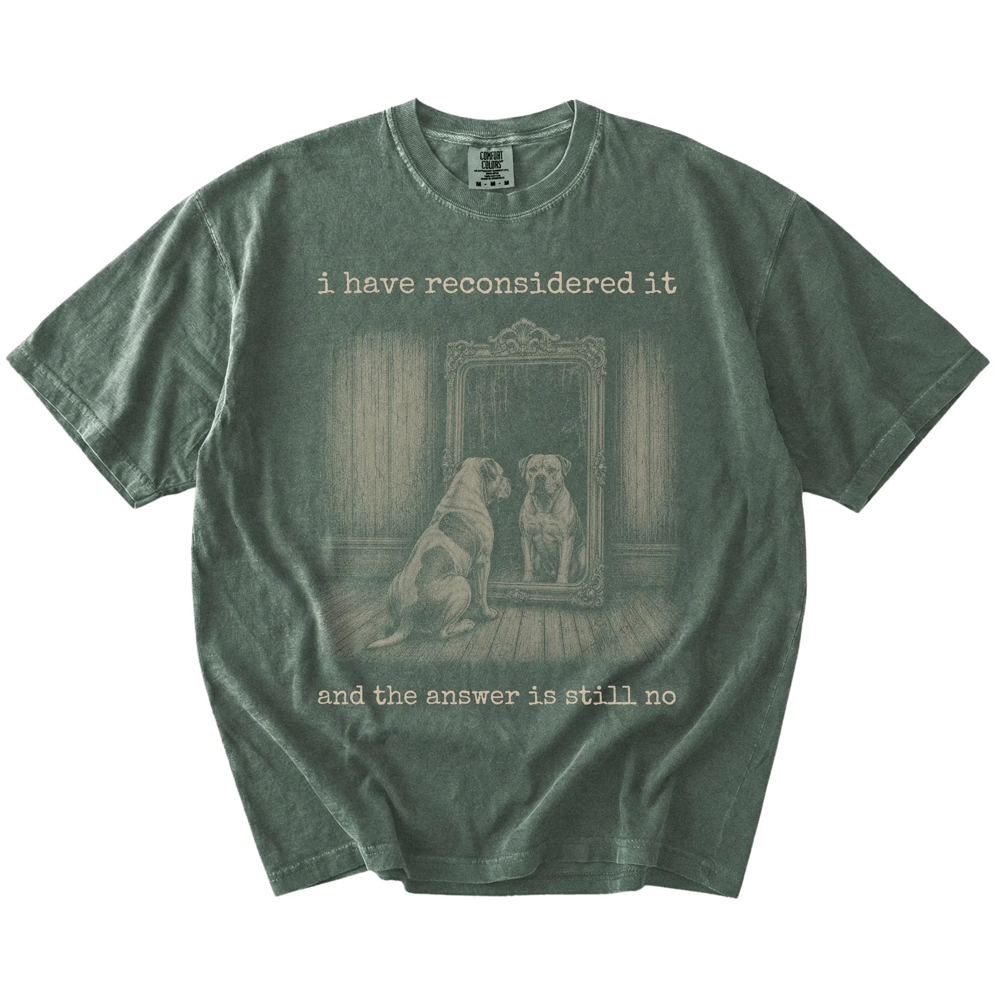 “The Answer Is Still No” American Bulldog design on a Moss Comfort Colors® T-shirt