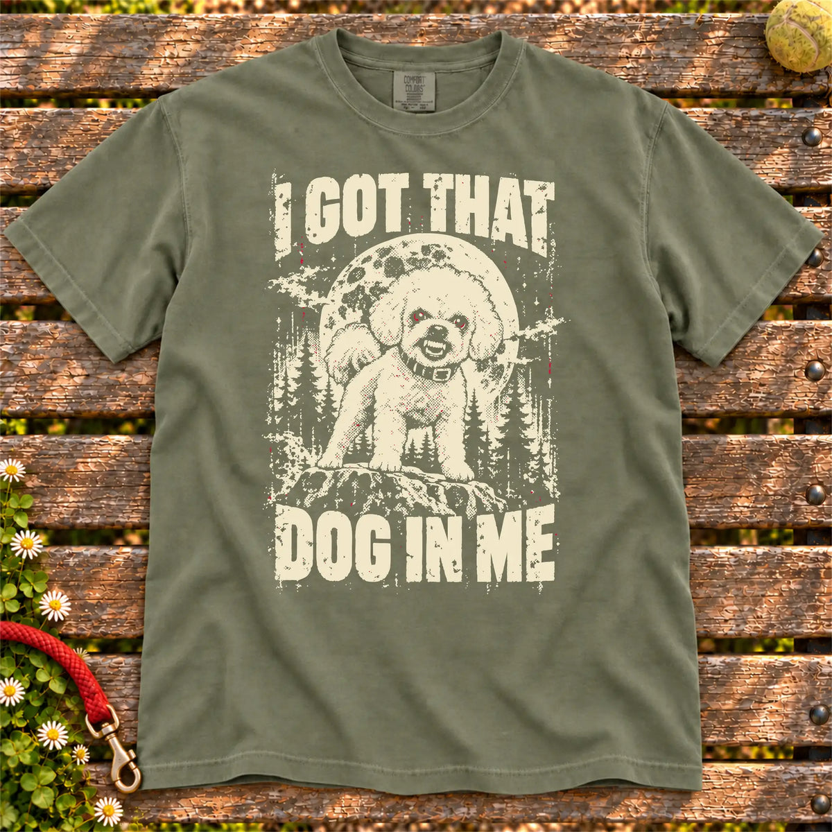 Moss Bichon Frise I Got That Dog in Me T-shirt, full garment view