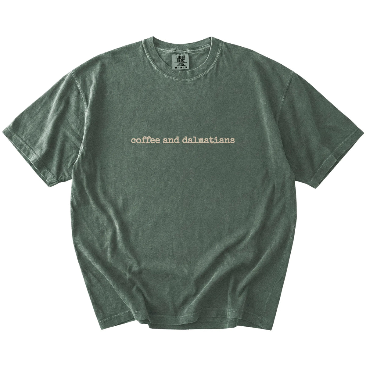 “coffee and dalmatians” retro text on a Moss Comfort Colors® T-shirt