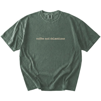 “coffee and dalmatians” retro text on a Moss Comfort Colors® T-shirt