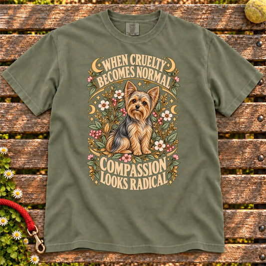 Compassion Looks Radical Yorkie design on a Moss Comfort Colors T-shirt