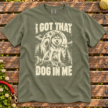 Moss Husky I Got That Dog in Me T-shirt, full garment view