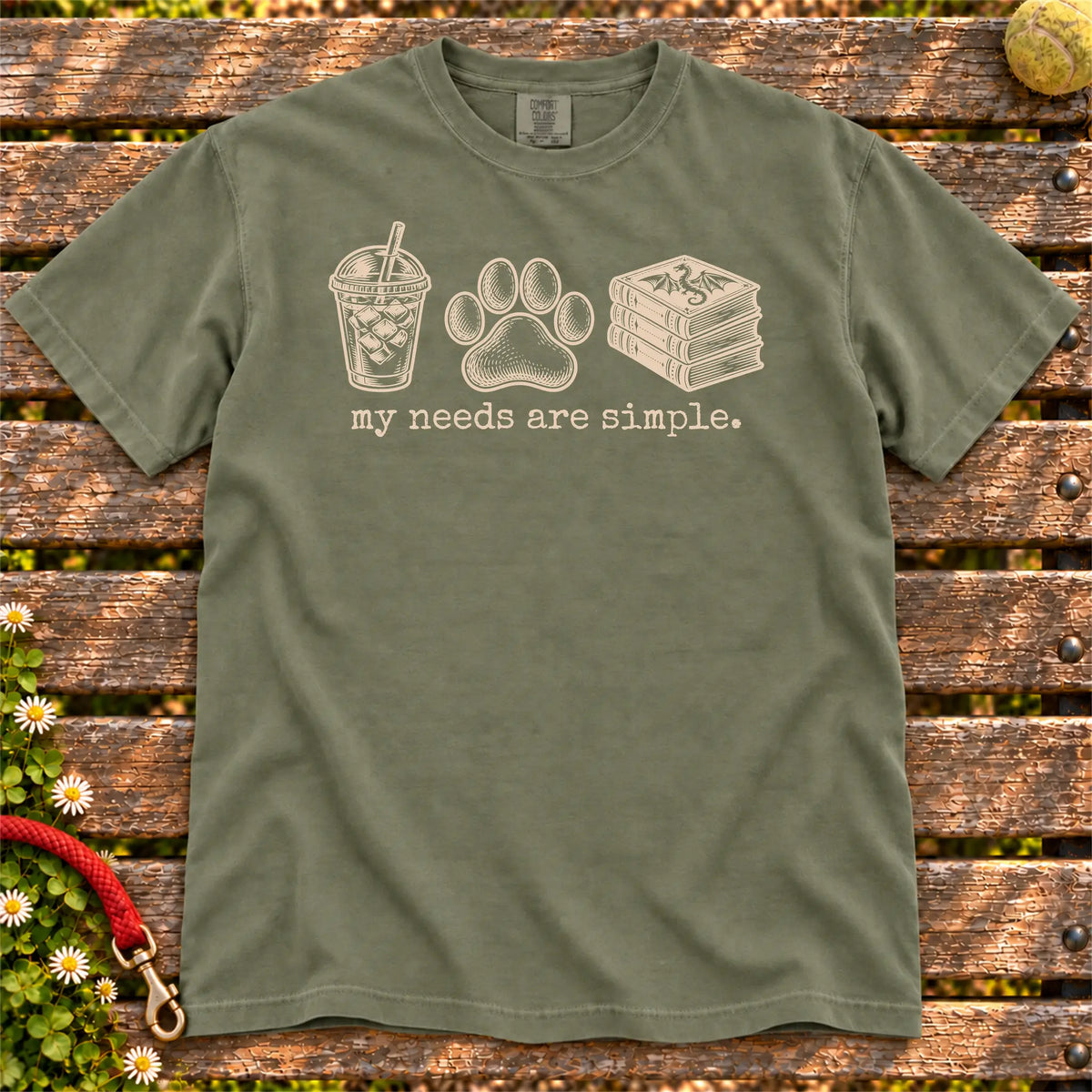My Needs Are Simple coffee, dogs, and dragon books design on a Moss Comfort Colors T-shirt