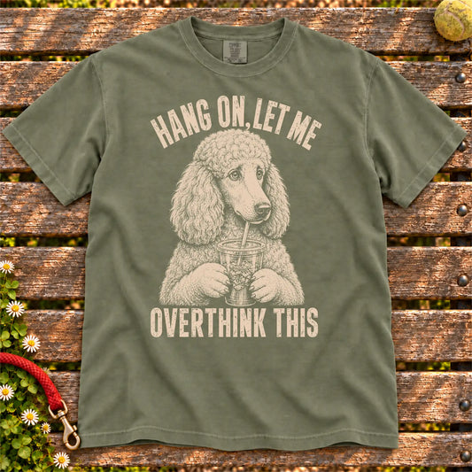 Overthinking Poodle design on a Moss Comfort Colors T-shirt, shown flat