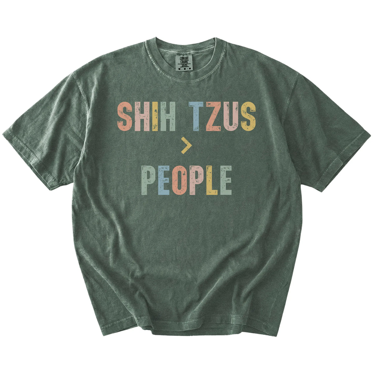 “Shih Tzus > People” text on a Moss Comfort Colors® T-shirt