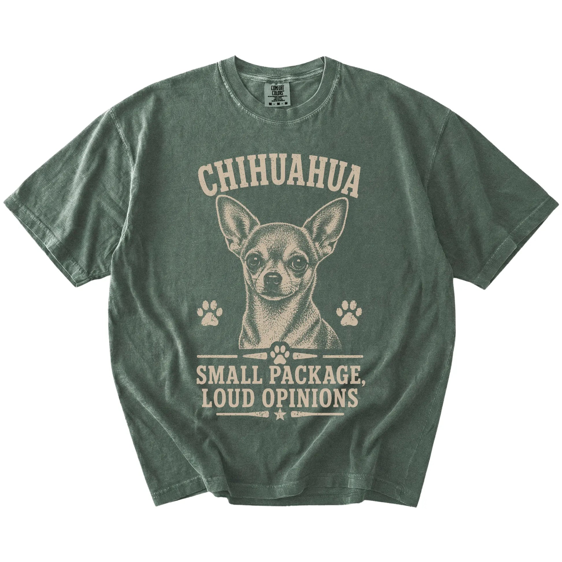 Chihuahua design with “Small Package, Loud Opinions” lettering on a Moss Comfort Colors® T-shirt
