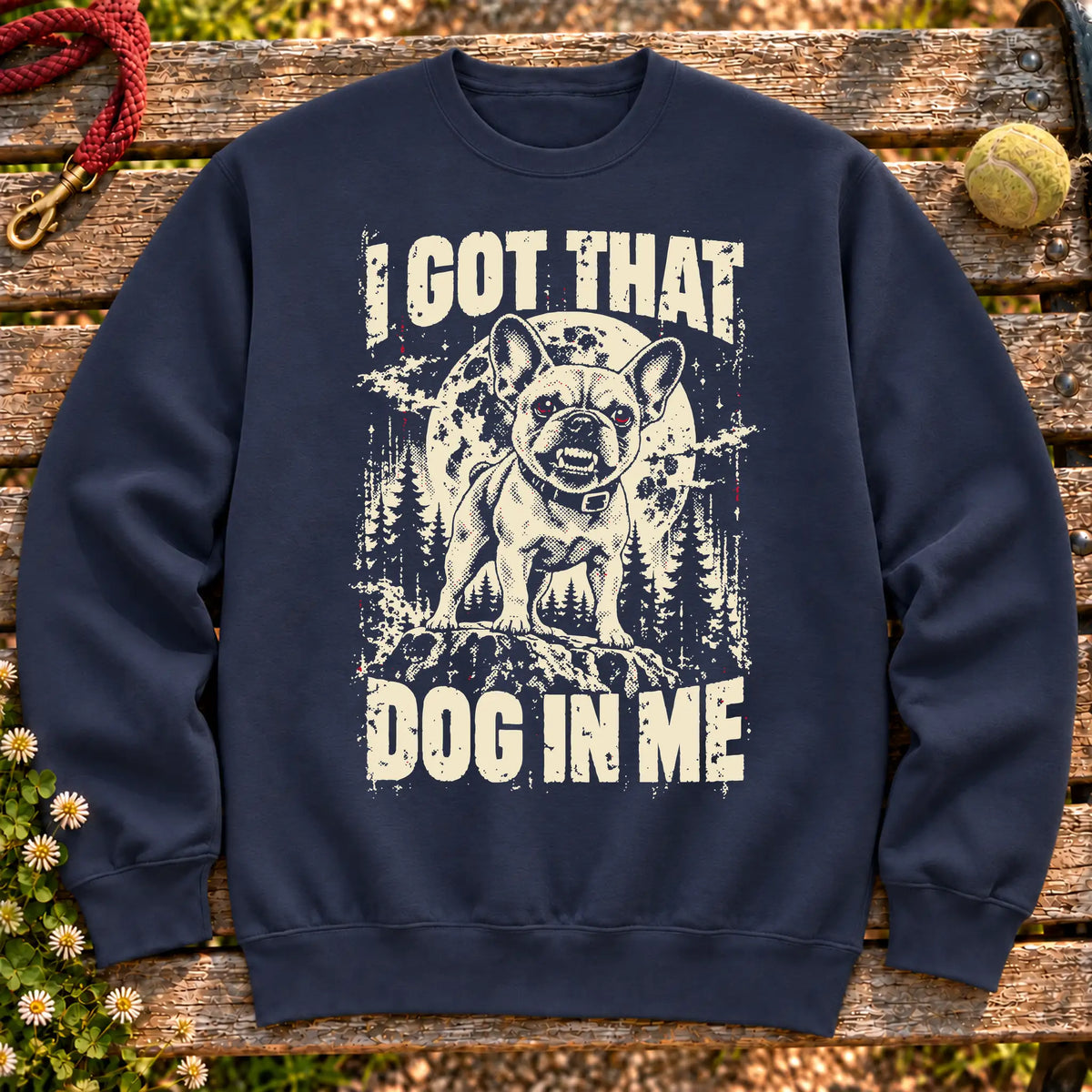 Navy French Bulldog I Got That Dog in Me sweatshirt, full garment view