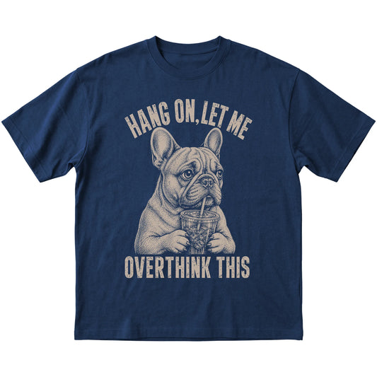 Navy T-shirt featuring Overthinking French Bulldog, laid-flat presentation