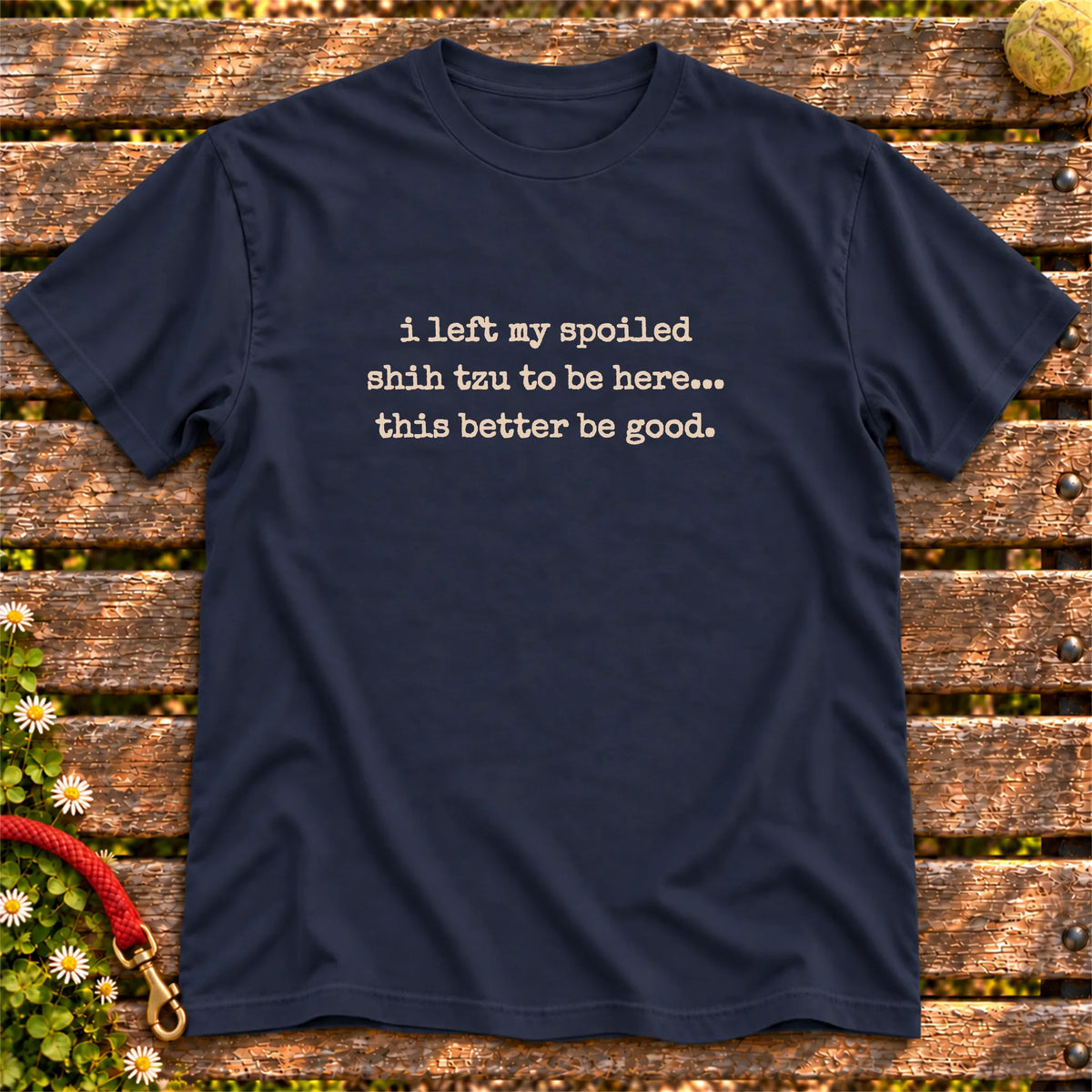 Left My Spoiled Shih Tzu design on a Navy T-shirt, shown flat