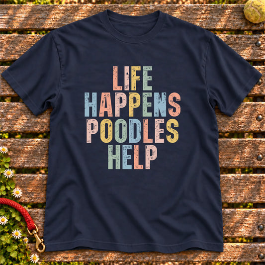 Life Happens Poodle Help text design on a Navy softstyle T-shirt