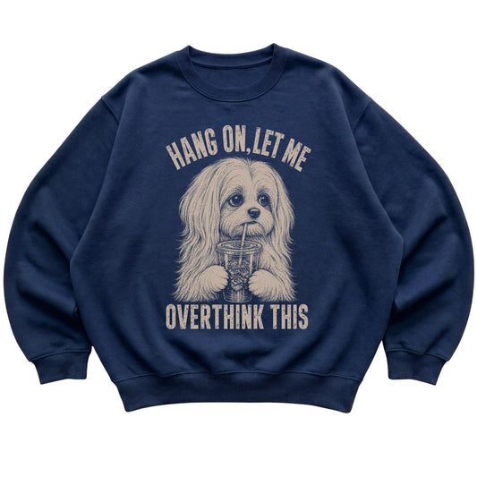 Navy crewneck sweatshirt featuring Overthinking Maltese, laid-flat presentation