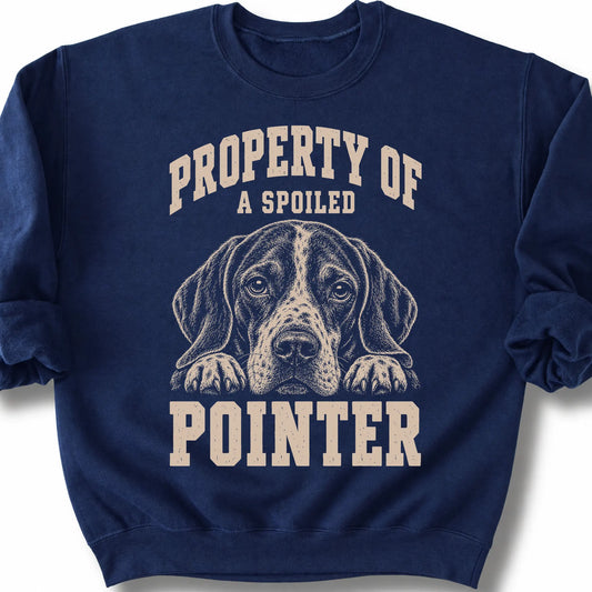 Navy Pointer sweatshirt with a dog portrait and “Property of a Spoiled” lettering.