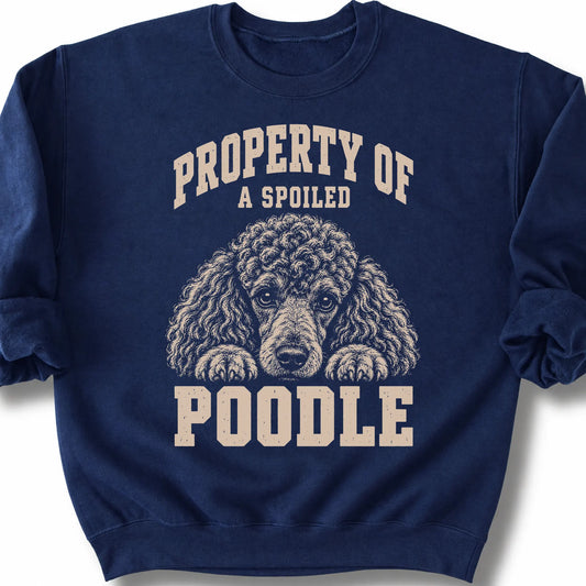 Navy Poodle sweatshirt with a dog portrait and “Property of a Spoiled” lettering.