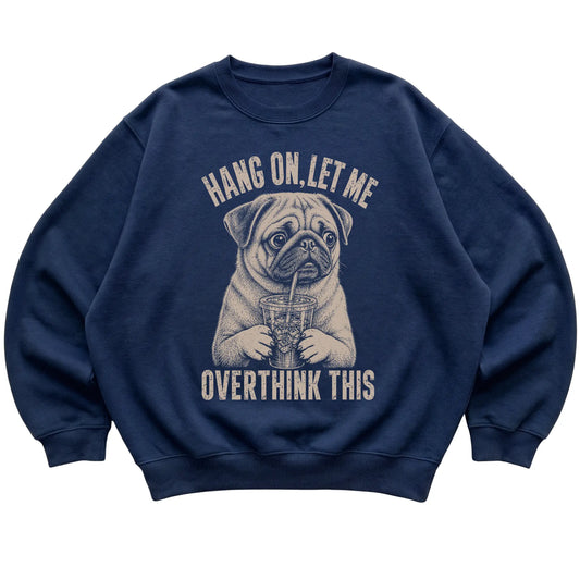 Navy crewneck sweatshirt featuring Overthinking Pug, laid-flat presentation
