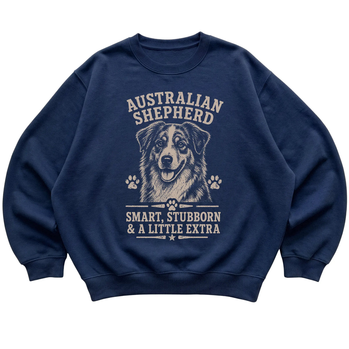 Navy crewneck sweatshirt featuring Smart, Stubborn & A Little Extra - Australian Shepherd, laid-flat presentation