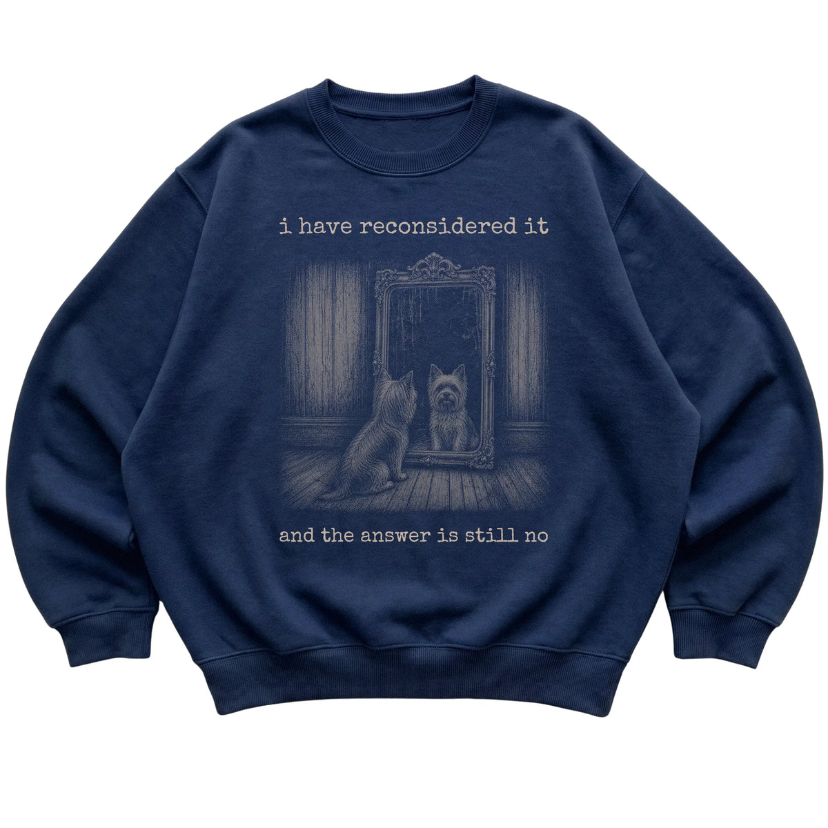 Navy Yorkie The Answer Is Still No sweatshirt, flat view