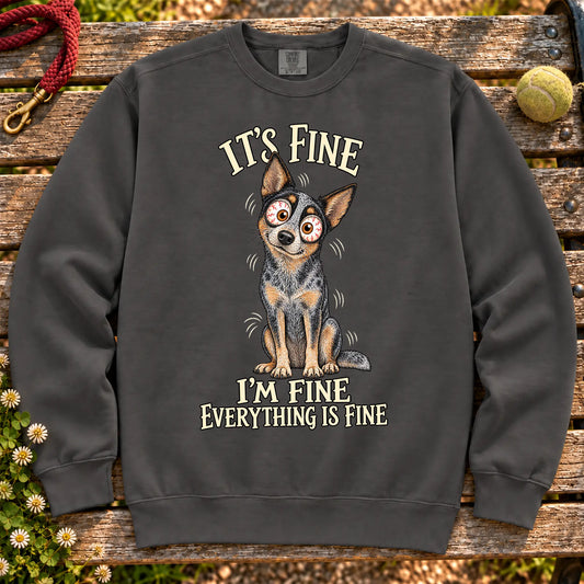 Blue Heeler Everything Is Fine Comfort Colors sweatshirt in Pepper