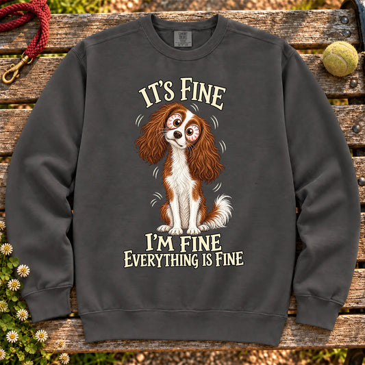 Cavalier King Charles Spaniel Everything Is Fine Comfort Colors sweatshirt in Pepper