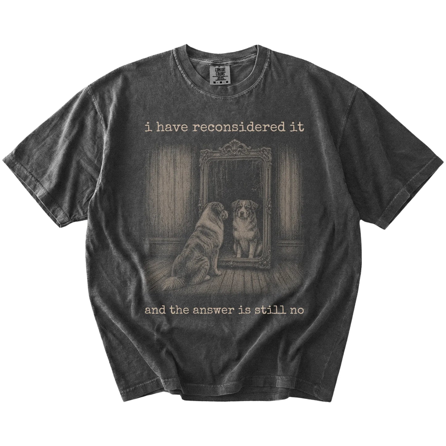 “The Answer Is Still No” Australian Shepherd design on a Pepper Comfort Colors® T-shirt