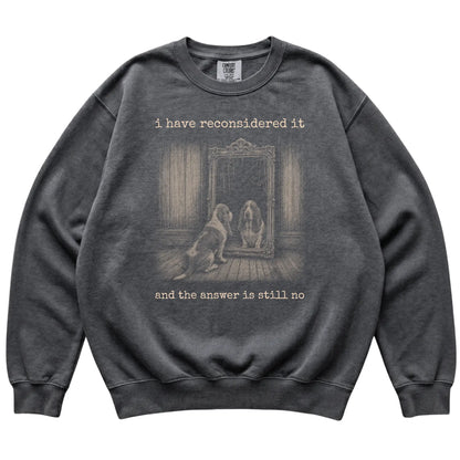 Pepper Basset Hound The Answer Is Still No Comfort Colors sweatshirt, flat view