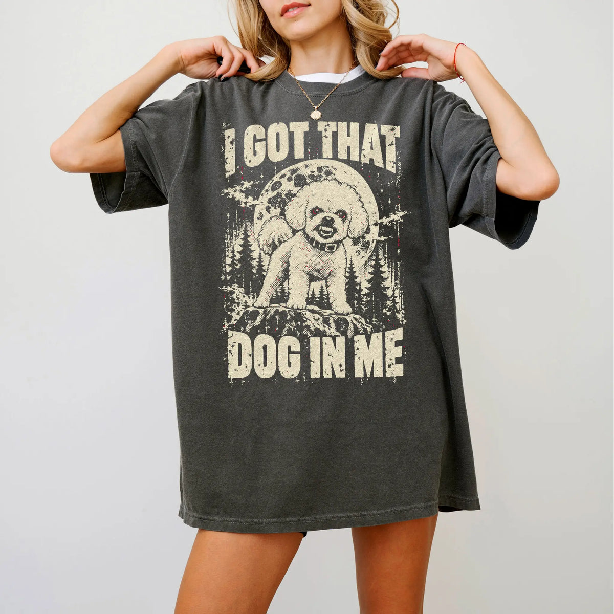 Pepper Bichon Frise I Got That Dog in Me T-shirt, worn by a model