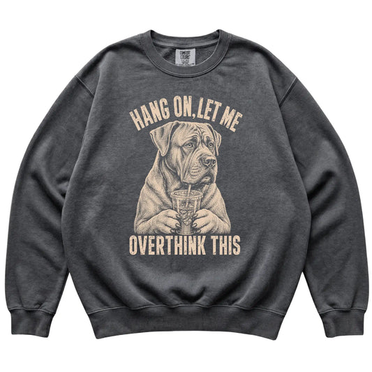 Pepper Comfort Colors sweatshirt featuring Cane Corso Iced Coffee Overthink, laid-flat presentation